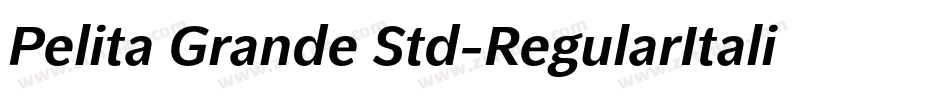 Pelita Grande Std-RegularItalic字体转换